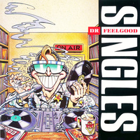 Dr. Feelgood - Singles