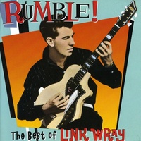 Link Wray - Rumble: The Best of Link Wray