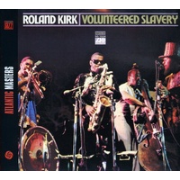 Roland Kirk - Volunteered Slavery