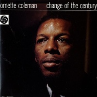 Ornette Coleman - Change of Century