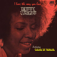 Betty Wright - I Love The Way You Love - 180g Vinyl LP