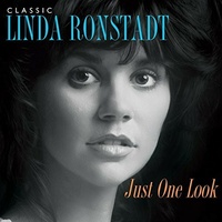 Linda Ronstadt - Just One Look: Classic Linda Ronstadt