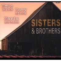 Eric Bibb, Rory Block & Maria Muldaur - Sisters & Brothers