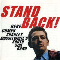 Charley Musselwhite - Stand Back