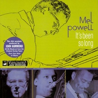 Mel Powell - It's been so long