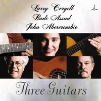 Larry Coryell, Badi Assad & John Abercrombie - Three Guitars