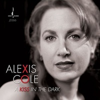 Alexis Cole - A Kiss in the Dark