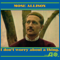 Mose Allison - I Don't Worry About A Thing - Vinyl LP (Mono) (Gold Vinyl)