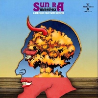 Sun Ra and His Outer Space Arkestra - A Fireside Chat with Lucifer