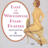 Ralph Sutton & Jay McShann - Last of the Whorehouse Piano Players