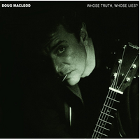 Doug MacLeod - Whose Truth, Whose Lies ? / hybrid SACD