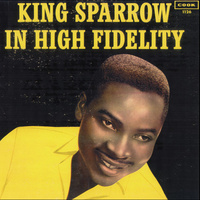 Mighty Sparrow - King Sparrow in High Fidelity