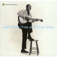 Josh White - Free And Equal Blues