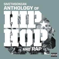 Smithsonian Anthology of Hip-Hop & Rap / Various Artists