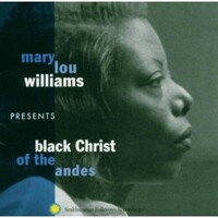 Mary Lou Williams - presents black Christ of the andes