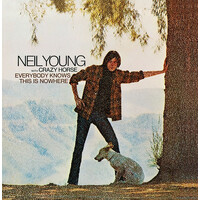 Neil Young with Crazy Horse - Everybody Knows This Is Nowhere - Vinyl LP
