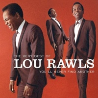 Lou Rawls - The Very Best of Lou Rawls: You'll Never Find Another