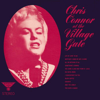 Chris Connor - Chris Connor at the Village Gate