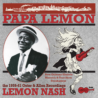 Papa Lemon / Lemon Nash - The 1959-1961 Oster & Allen Recordings