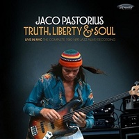 Jaco Pastorius - Truth, Liberty & Soul: Live in NYC