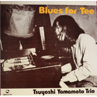 Tsuyoshi Yamamoto Trio - Blues for Tee