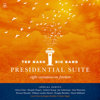 Ted Nash Big Band - Presidential Suite: eight variations on freedom