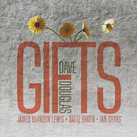 Dave Douglas - GIFTS