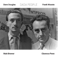 Dave Douglas & Frank Woeste - Dada People