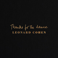 Leonard Cohen - Thanks for the Dance / 180 gram vinyl LP