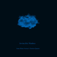 Anne Mette Iversen's Ternion Quartet - Invincible Nimbus