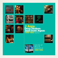 Various Artists - J Jazz Volume 2: Deep Modern Jazz From Japan 1969-1983