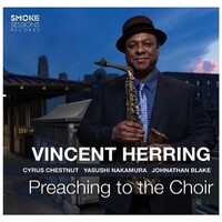 Vincent Herring - Preaching To The Choir