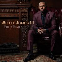 Willie Jones III - Fallen Heroes
