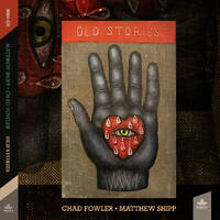Chad Fowler & Matthew Shipp - Old Stories / 2CD set