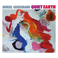 Muriel Grossmann - Quiet Earth