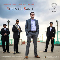 Sophisticated Lady Jazz Quartet - Ropes Of Sand - 180g 45rpm LP