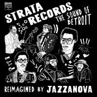 Various Artists - Strata Records : The Sound Of Detroit - Reimagined By Jazznova
