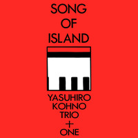 Yasuhiro Kohno Trio + One - Song of Island - 2 x 45rpm vinyl LPs