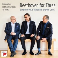 Emanuel Ax, Leonidas Kavakos, and Yo-Yo Ma - Beethoven for Three: Symphony No. 6 “Pastorale” and Op. 1, No. 3