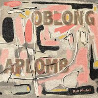 Matt Mitchell - Oblong Aplomb - 2 CD set