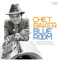 Chet Baker - Blue Room: The 1979 Vara Studio Sessions In Holland - 2 x 180g Vinyl LPs