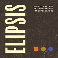 Michael League / Antonio Sánchez / Pedro Martinez - Elipsis