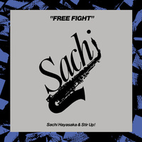 Sachi Hayasaka & Stir Up! - Free Fight - Vinyl LP