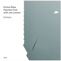 Enrico Rava, Fearless Five with Joe Lovano - Corners