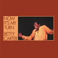 Betty Carter - Now It's My Turn - Vinyl 180g LP