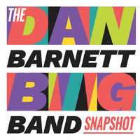 Dan Barnett Big Band - Snapshot - 2 x Vinyl LPs