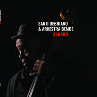 Santi Debriano & Arkestra Bembe -  Ashanti