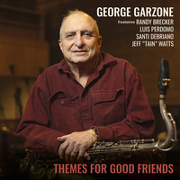 George Garzone - Themes for Good Friends