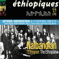 Nalbandian The Ethiopian & Either/Orchestra - Ethiopiques 32