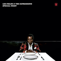 Lee Fields & the Expressions - Special Night